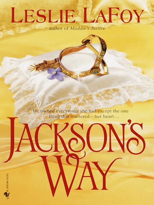 Title details for Jackson's Way by Leslie LaFoy - Available